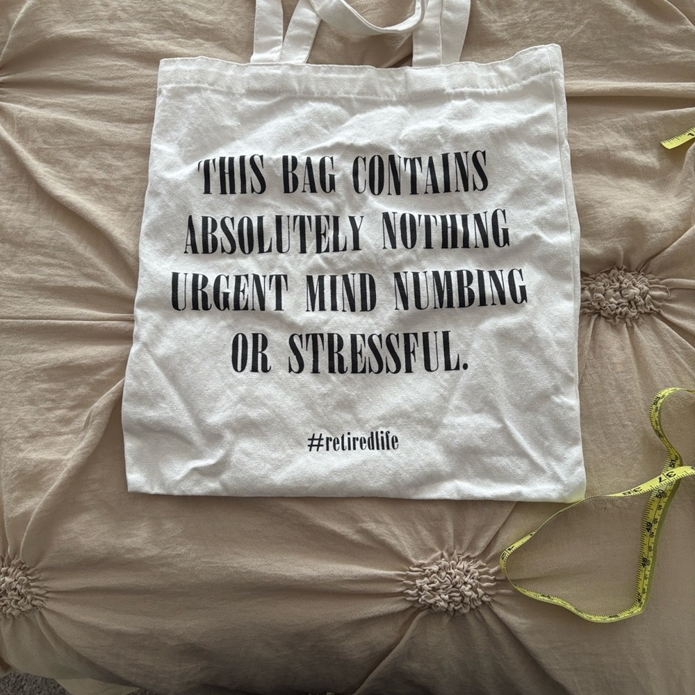 Retired Life White Canvas Tote Bag with Black Text - Picture 6 of 6
